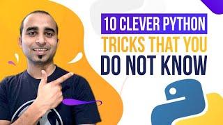 10 Python Tips & Tricks That You Do Not Know || Python Clever Tips || Learn Python Shortcuts