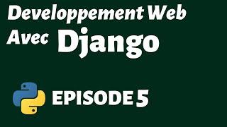 Tutoriel Django (Français) Développement Web avec Python Épisode 5 - Modèles 2/2