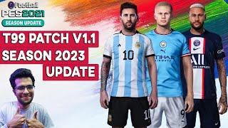 PES 2021 | NEW T99 PATCH V1.1 - NEW SEASON 2023 UPDATE