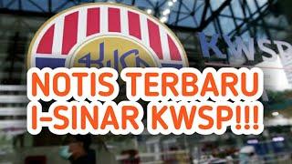 Notis Terbaru I-Sinar KWSP