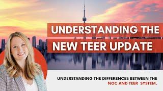 Understanding The New Canadian Immigration TEER System | New NOC Update Canada