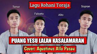Puang Yesu Lalan Kasalamaran || Cover Agustinus Allo Pasau