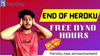 end of heroku free dyno hours | ! IMPORTANT  UPDATE FOR DEVELOPERS | heroku new update