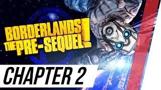 Borderlands The Pre Sequel: Chapter 2 / Full Gameplay Walkthrough (No Commentary)