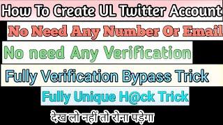 How To Create Unlimited Twitter accounts !! Fully Verification Bypass Trick || New Twitter Ul Trick