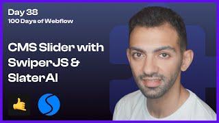 Day 38/100 - Building a CMS Slider in Webflow with SwiperJS and SlaterAI - 100 Days of Webflow