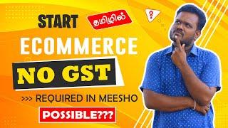 Sell on Meesho Without GST | Complete Details | Ecommerce Business in Tamil