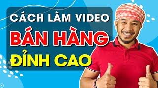 Cách làm video bán hàng đỉnh cao | Hưng Huỳnh