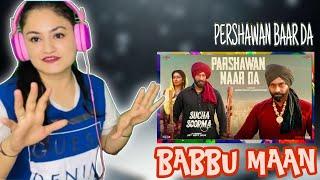 Parshawan Naar Da - Babbu Maan | New Punjabi Song 2024 | Sucha Soorma Rel. 20thSep@BabbuMaan #song