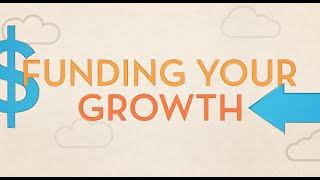 Scaling Your Company: Funding Your Growth