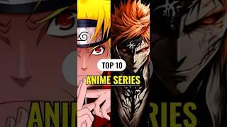 Top 10 Anime Series Of All Time In The World || #anime #top10anime #animeseries #shorts