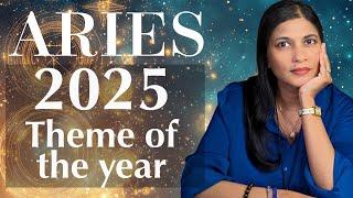 ARIES 2025 Theme of the year