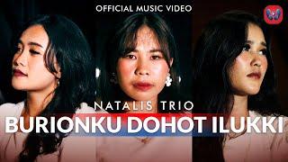 Natalis Trio - Burionku Dohot Ilukki (Official Music Video) Lagu Batak Terbaru 2024