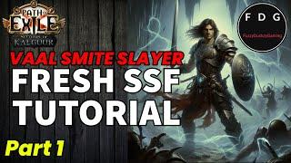 Ep.1 - Smite Slayer SSF Fresh Start POE 3.25