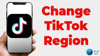 How to change TikTok Region without VPN 2023