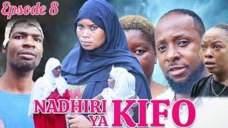 NADHIRI YA KIFO EP 8