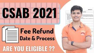 CSAB 2021 Fee Refund Eligibility Criteria and Fee Refund Dates || CSAB 2021
