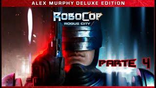 Robocop Rogue City [Alex Murphy Deluxe Edition] | GamePlay Parte 4 | Xbox Series X