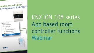 Online seminar: KNX iON 108 series – App based room controller functions