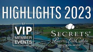 Highlights from the second #VipEvent and Golf Outing at #SecretsPuertoLosCabos!