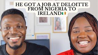 HE GOT A JOB AT DELOITTE AND MOVED FROM NIGERIA TO IRELAND : EVERYTHING YOU NEED TO KNOW