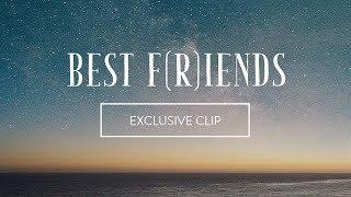 Best F(r)iends Volume 1 | Exclusive Clip