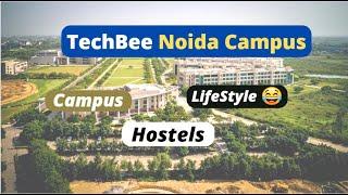 Techbee Noida campus tour | Hostels | Lifestyle | classroom | sports | Location |