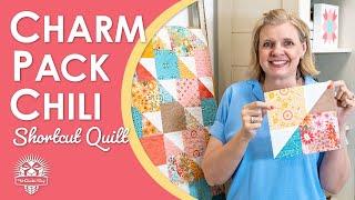 Cook up this Quilt right now!️Fun, fast and easy Charm Pack Chili  Free Shortcut Quilts 