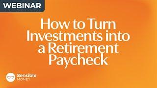 How to Turn Investments into a Retirement Paycheck in 2023