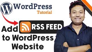 How To Add RSS Feed To Your WordPress Website | What is an RSS Feed and How Do You Use It?