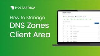 How to Manage DNS Zones via the HOSTAFRICA Client Area