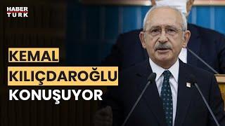 #CANLI - CHP Genel Başkanı Kemal Kılıçdaroğlu partisinin grup toplantısında konuşuyor