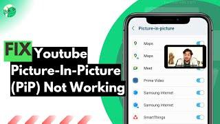 Fix: YouTube Picture-in-Picture Not Working! (easy!) Pip