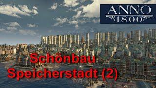 Anno 1800: Schönbau Speicherstadt Module Folge 11