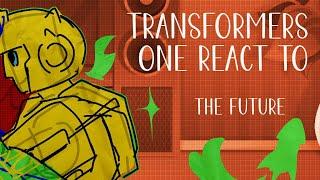 Transformers ONE react to the future | 1/2