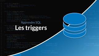 Apprendre et maitriser SQL : Les triggers