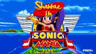 Shantae In Sonic Mania! - Sonic Mania Mods