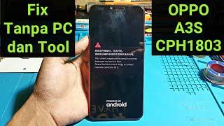 Fix Oppo A3S cph1803 the current image boot recovery destroyed | saat dinyalakan hanya tulisan china