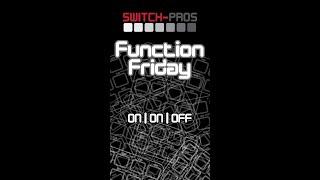 Function Friday - On - On - Off