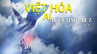 Ace Combat 7, Việt Hóa, phụ đề