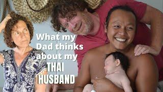 39 Why I came to Thailand in the first place | My Thai husband meets the 'Western' father-in-law