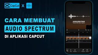 Tutorial Cara Membuat Audio Spectrum di CapCut