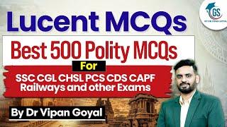 Lucent MCQs l Best 500 Lucent Polity MCQs For SSC CGL CHSL PCS CDS CAPF Railways By Dr Vipan Goyal
