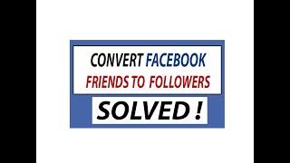  How to Convert Facebook Friends to Followers