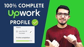 Complete Upwork Profile 100% - How to Complete Upwork Profile 100% | Upwork Tutorial for Beginners