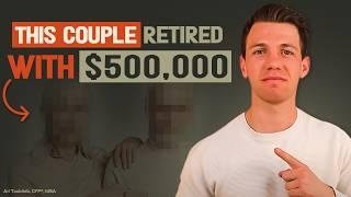 You Won't Believe How This Couple Retired Early With Only $500k