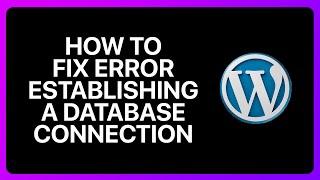 How To Fix Error Establishing A Database Connection In WordPress Localhost Tutorial