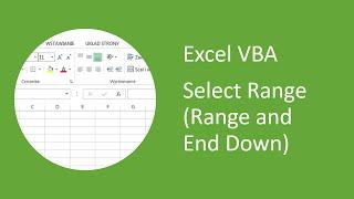 Excel VBA - How to Select Range of Cells (Range and End Down)