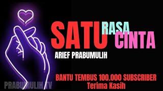 SATU RASA CINTA - ARIEF PRABUMULIH #trending