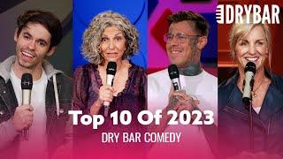 Top 10 Dry Bar Comedy Clips Of 2023